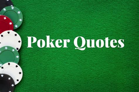poker quotes|100+ Greatest Poker Quotes of All Time (2024).